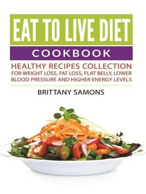 cover image of Eat to Live Diet Cookbook